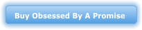Buy Obsessed By A Promise