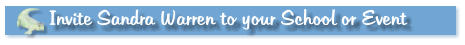 Invite Sandra Warren to your School or Event