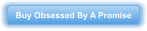 Buy Obsessed By A Promise